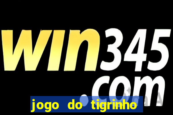 jogo do tigrinho falso para brincar